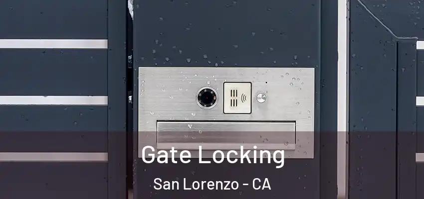  Gate Locking San Lorenzo - CA